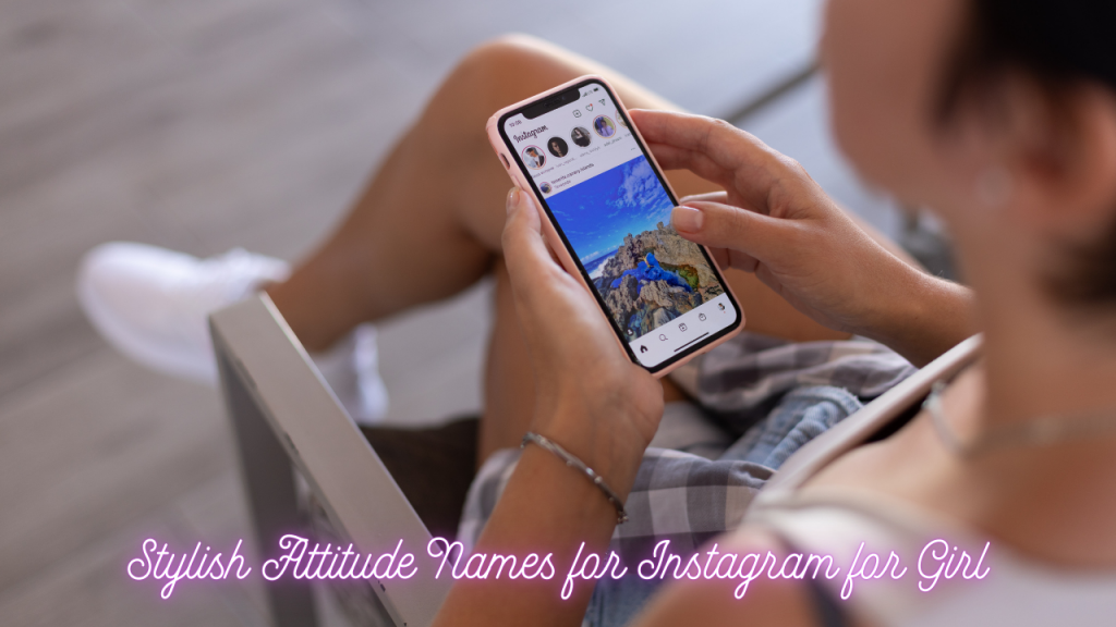 stylish attitude names for instagram for girl